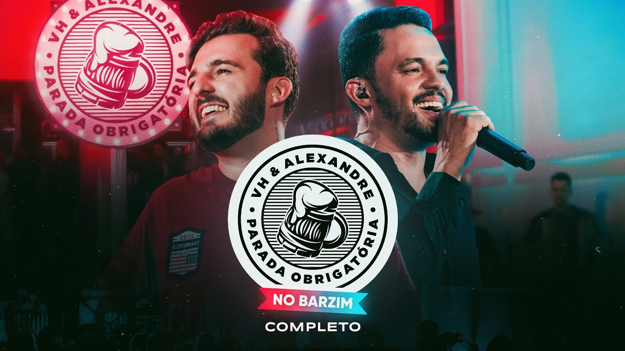 VH e Alexandre - Parada Obrigatória no Barzim (COMPLETO)