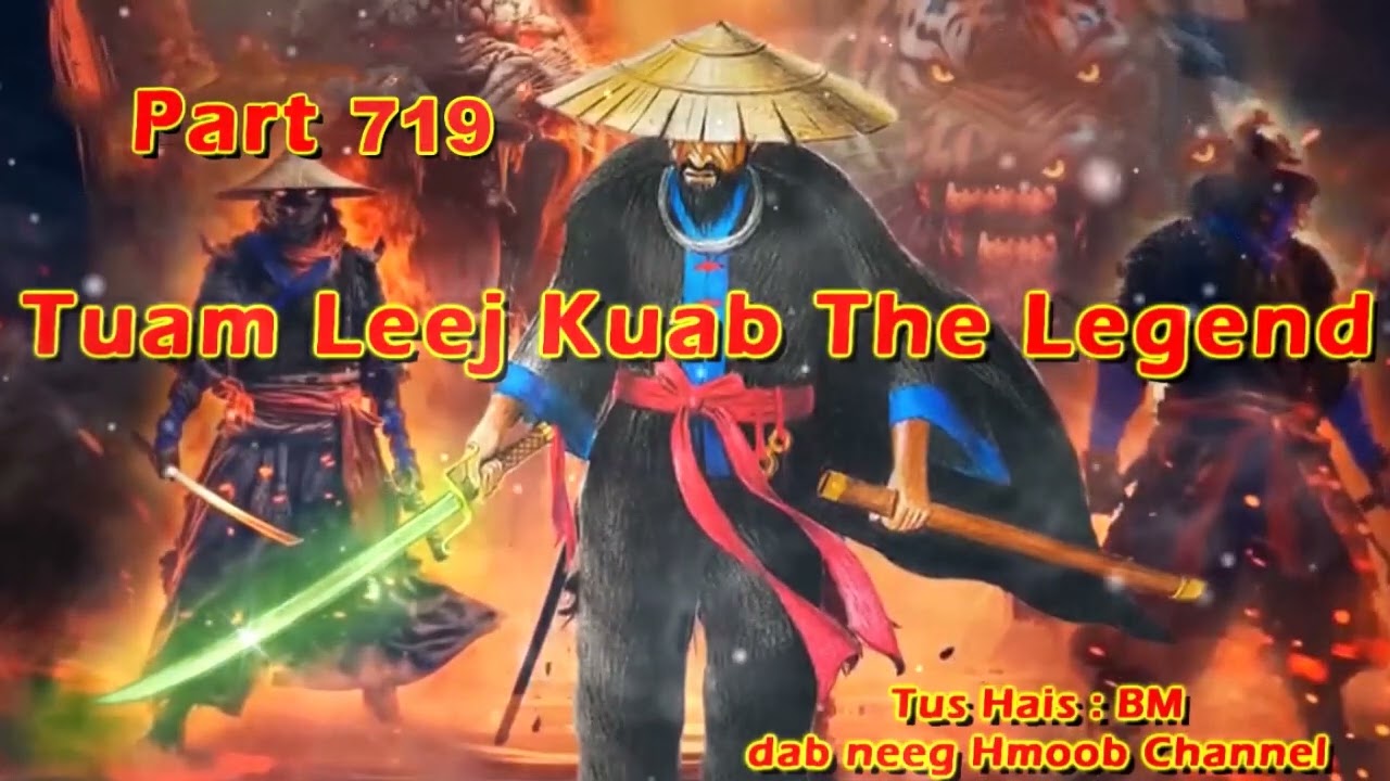 Tuam Leej Kuab The Hmong Shaman Warrior Part 719