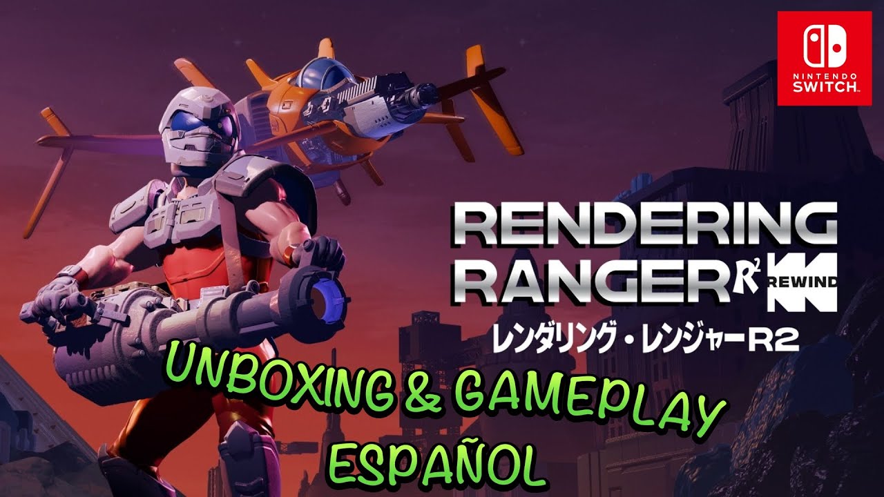 RENDERING RANGER R2:REWIND  - UNBOXING & GAMEPLAY - Español - Primeros pasos - NINTENDO SWITCH