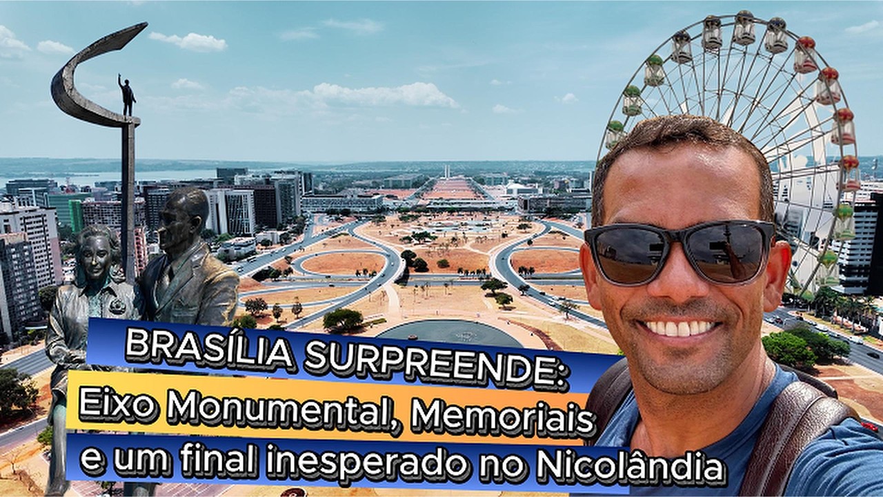 Brasília Surpreende: Eixo Monumental, Memoriais e um Final Inesperado no Nicolândia
