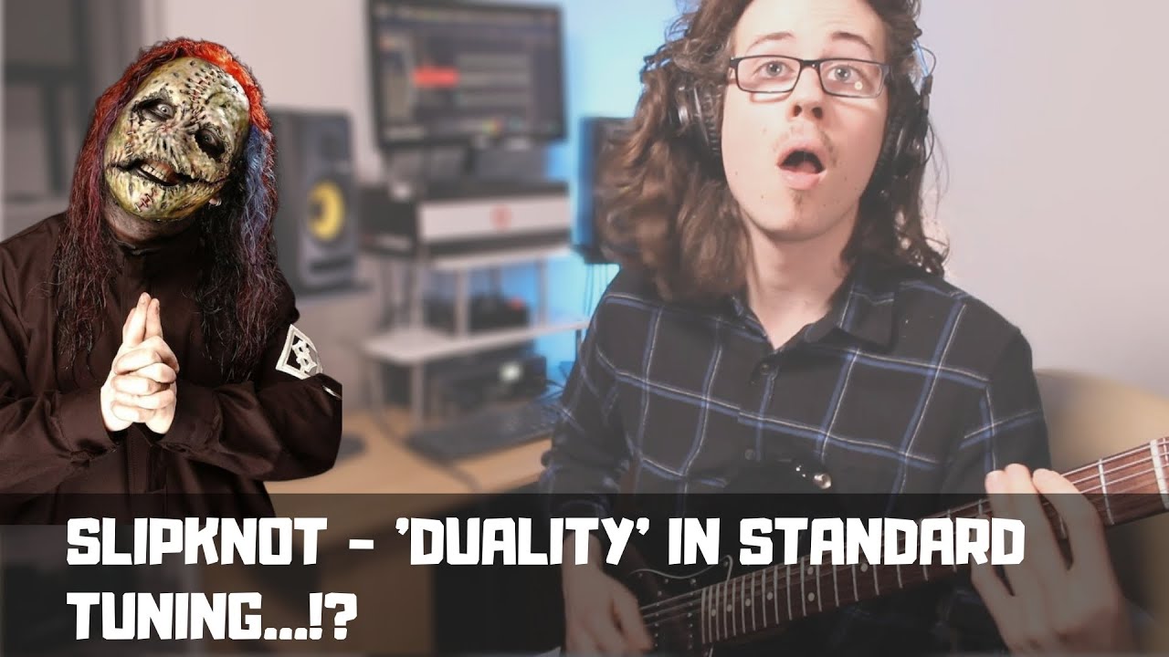 Slipknot - Duality played in standard tuning (Original Key)