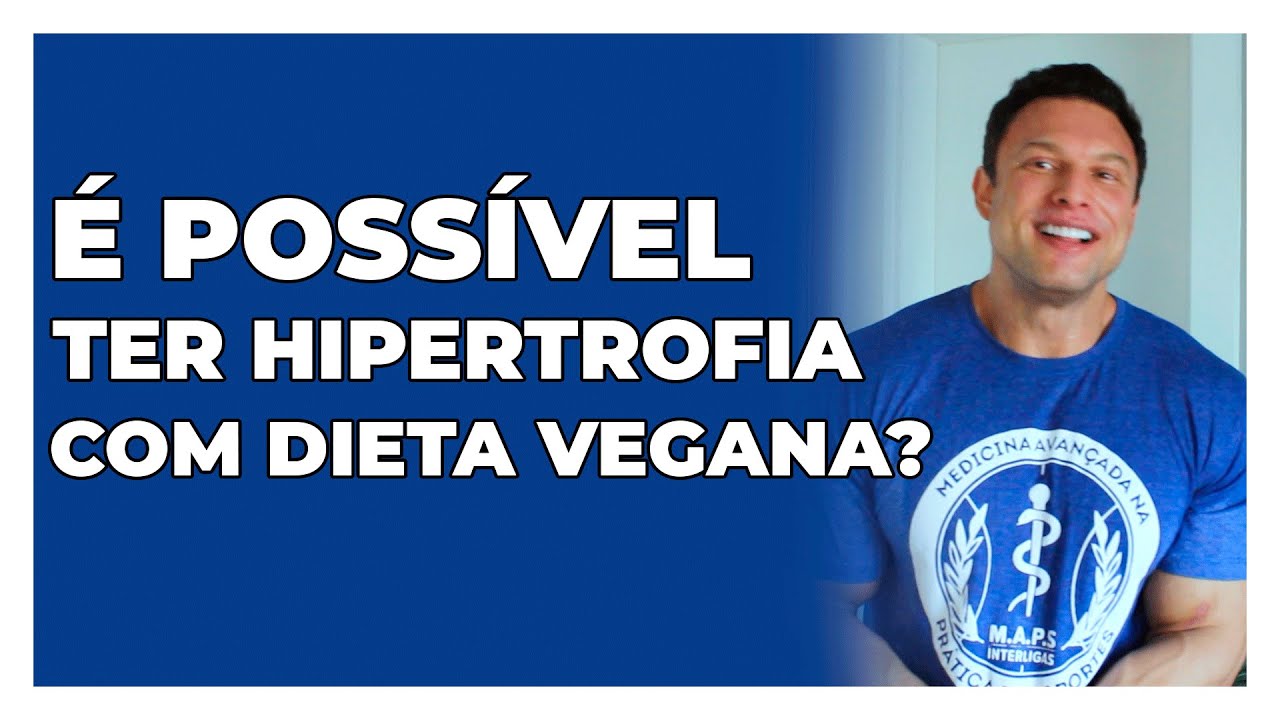 HIPERTROFIA COM DIETA VEGANA, É POSSÍVEL? | BNTC