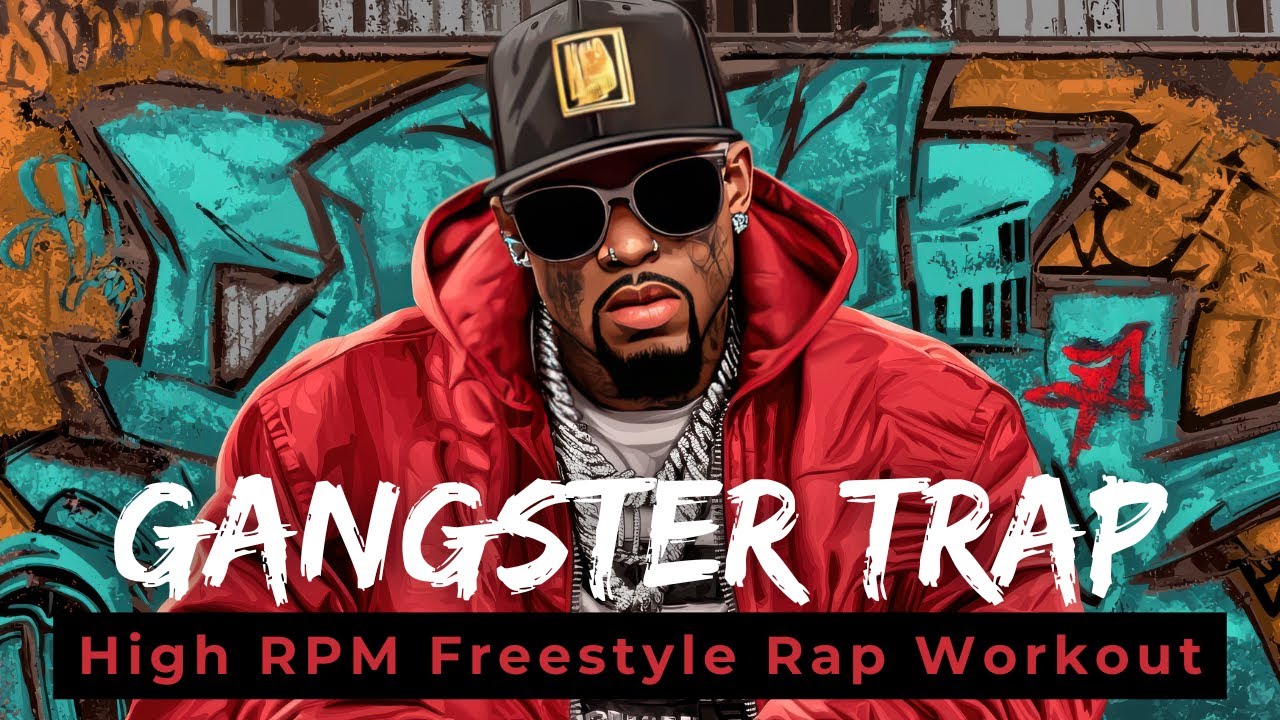 Gangster Trap Gym Hustle | High RPM Freestyle Rap Workout Mix 2025