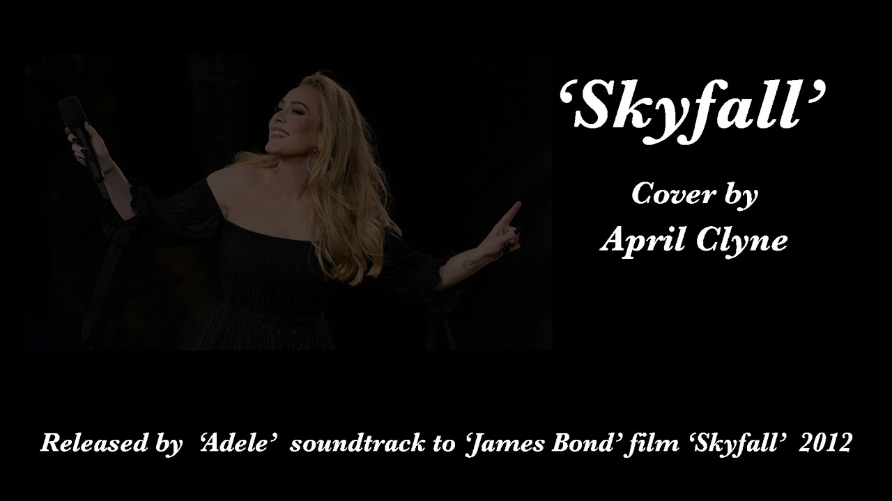 'Skyfall'  cover by  'April Clyne' 4th March 2026 (Adele)