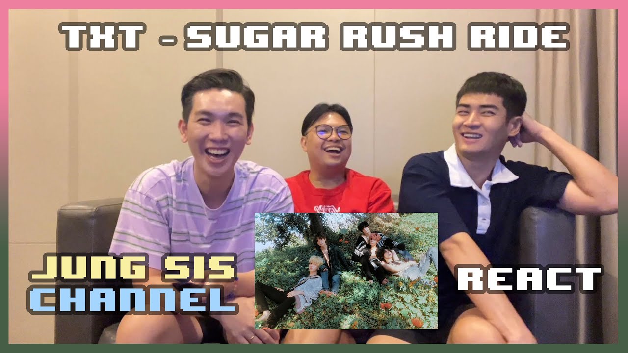 TXT (투모로우바이투게더) - Sugar Rush Ride MV & Live Performance ระวัง!13:33เสียงดังมาก[Reaction] By Jung Sis