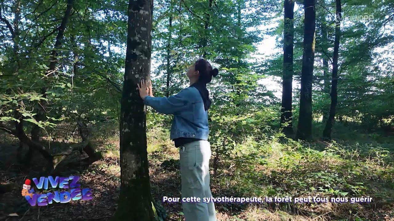 Vivez la Vendée : Pour cette sylvothérapeute, la forêt peut tous nous guérir