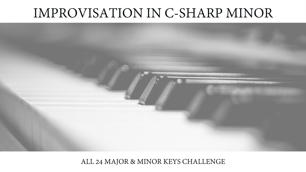 Improvisation in C# Minor 'Appassionato Chromatique'