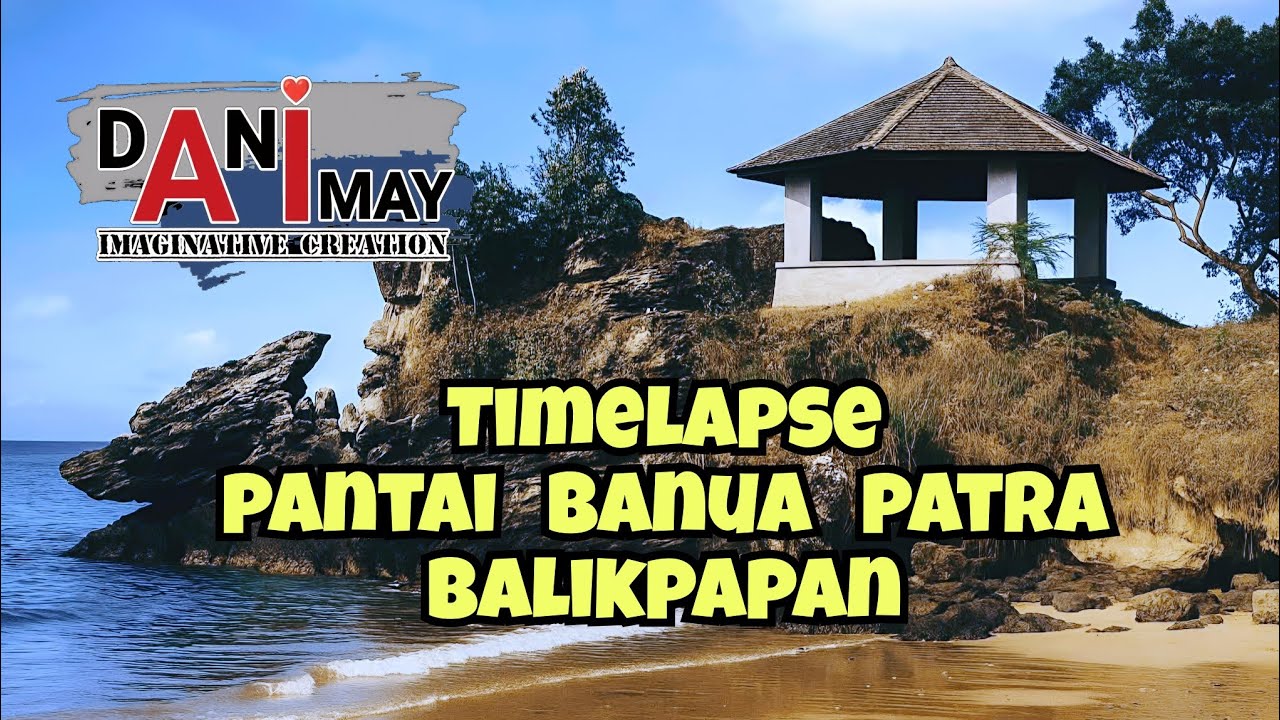 Timelapse - Pantai Banua Patra Balikpapan