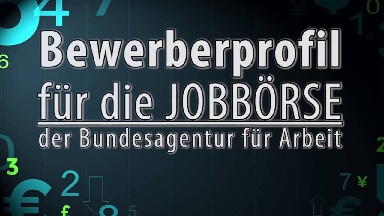 Wie kann ich Bewerberprofil f&uuml;r die JOBB&Ouml;RSE der Bundesagentur f&uuml;r Arbeit optimieren?