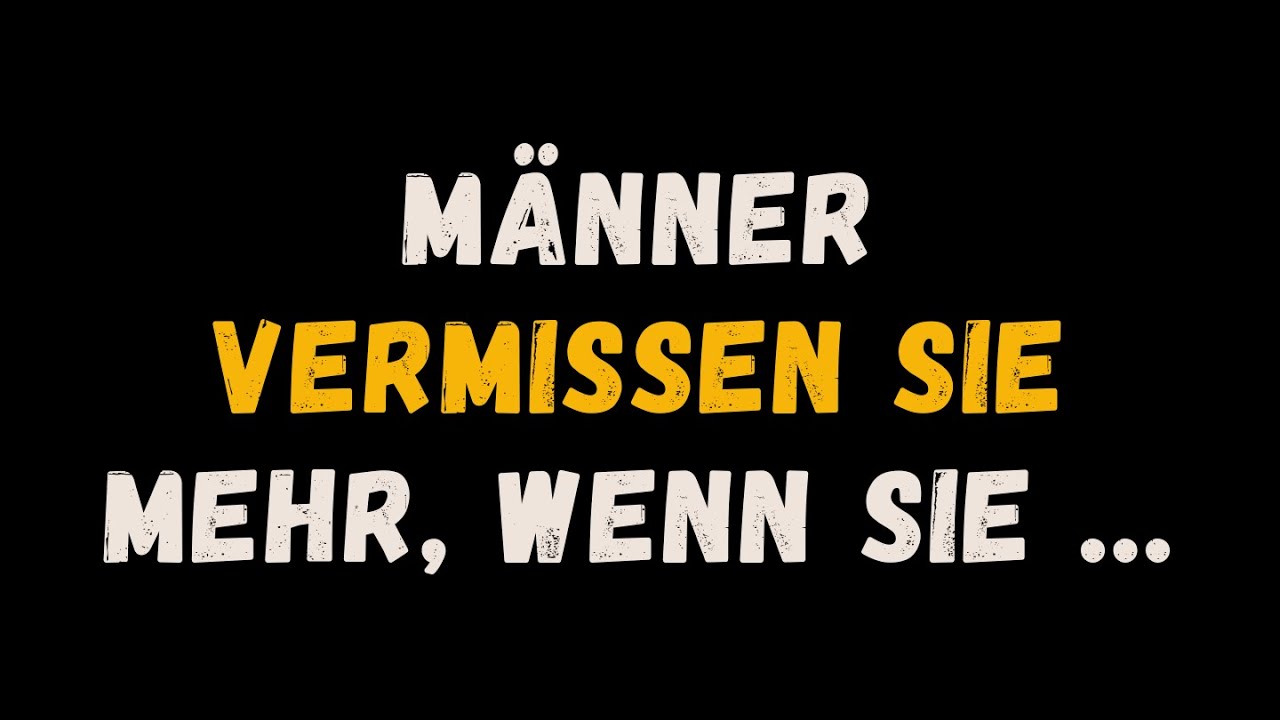 MÄNNER fangen an, dich mehr zu vermissen, wenn sie... | PSYCHOLOGIE ERSTAUNLICHE FAKTEN