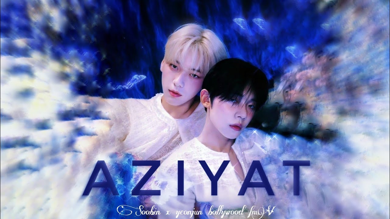 Aziyat // txt soobin x yeonjun//yeonbin  hindi mix fmv|| well I cried 🤧