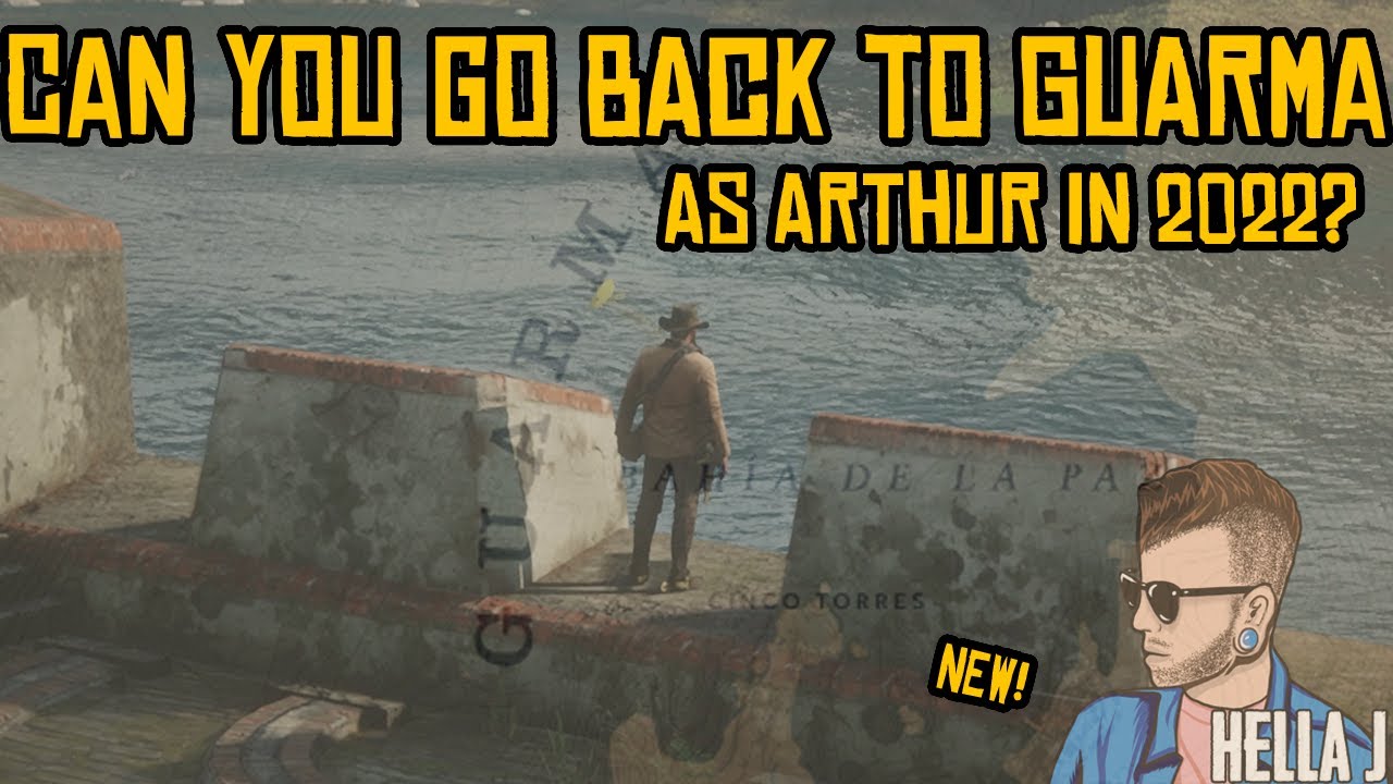 Can you go back to Guarma as Arthur in 2022?