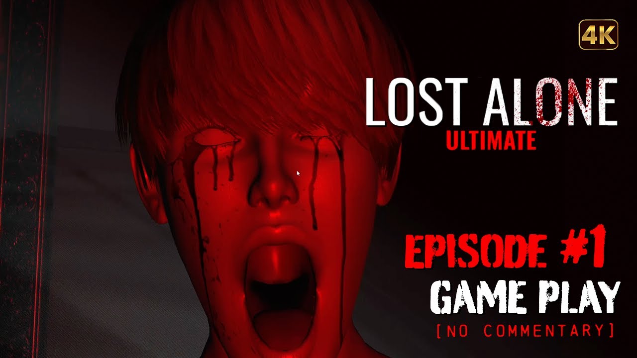 Lost Alone Ultimate -  Part 1 | Full Longplay Walkthrough Gameplay | 4K | No Commentary