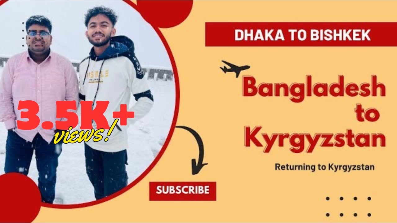 Bangladesh to Kyrgyzstan || Dhaka to Bishkek || Air Arabia || Imdad Zaman