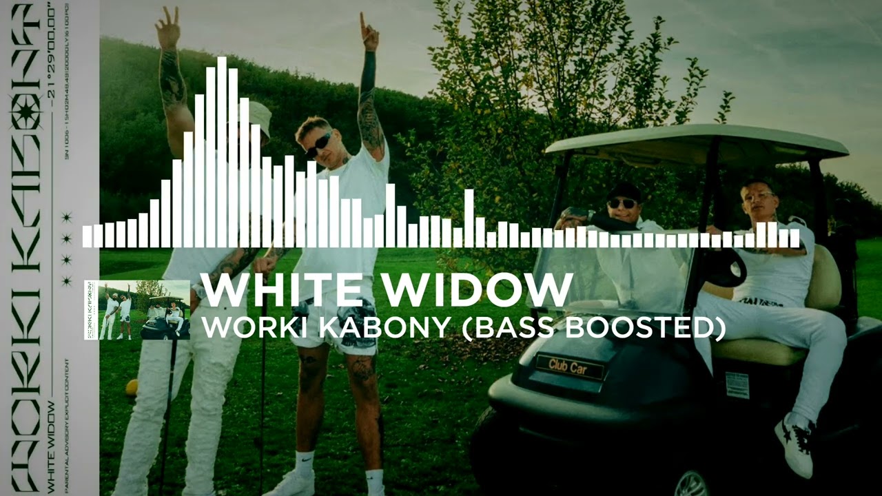 WHITE WIDOW - WORKI KABONY (bass boosted)
