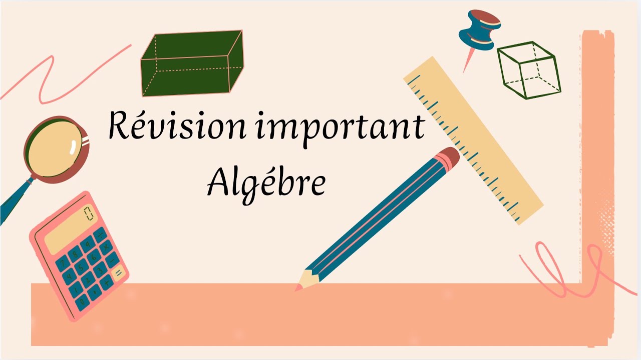 Revision Algèbre partie 1