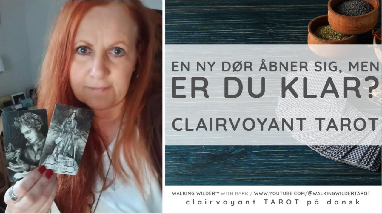 CLAIRVOYANT TAROT ❤️ En ny dør åbner sig, men er du klar?