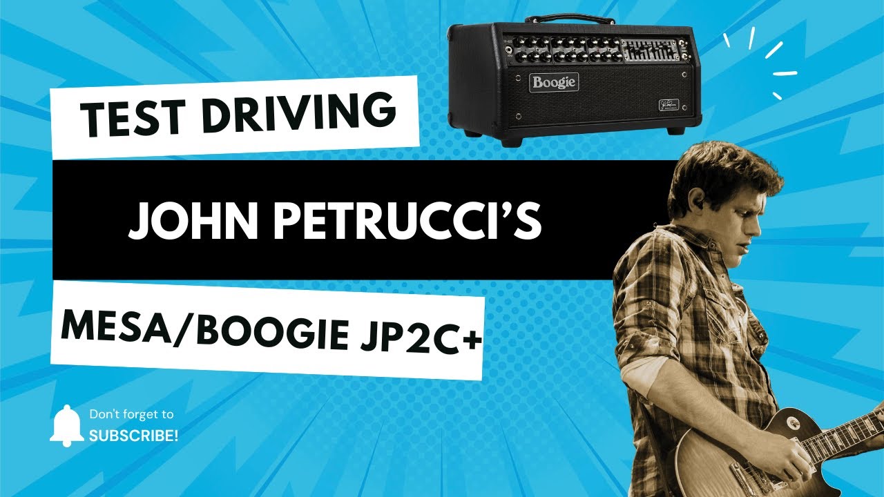 Test Driving John Petrucci's Mesa/Boogie JP2C+