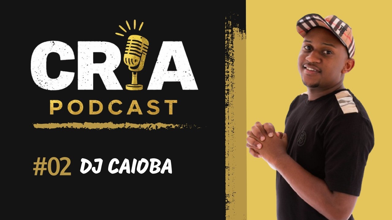 DJ CAIOBA - CRIA PODCAST #02