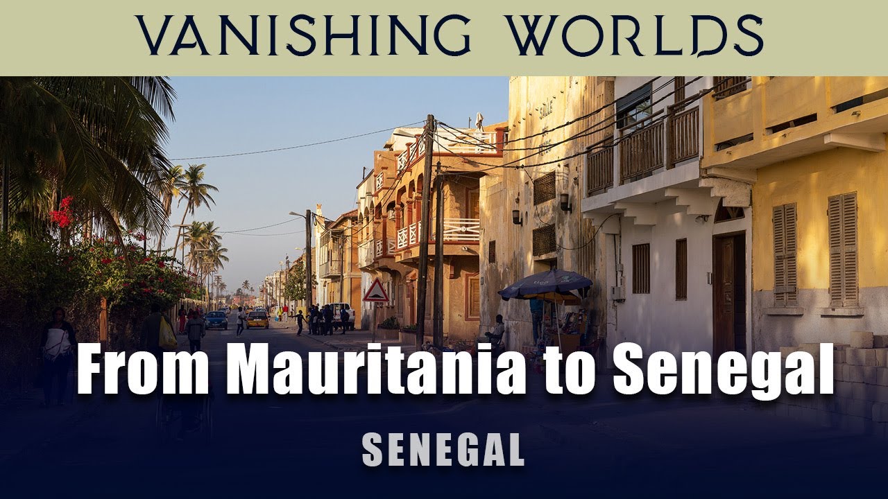 MAURITANIA - Mauritania to Senegal - From Nouakchott to St Louis via Rosso crossing