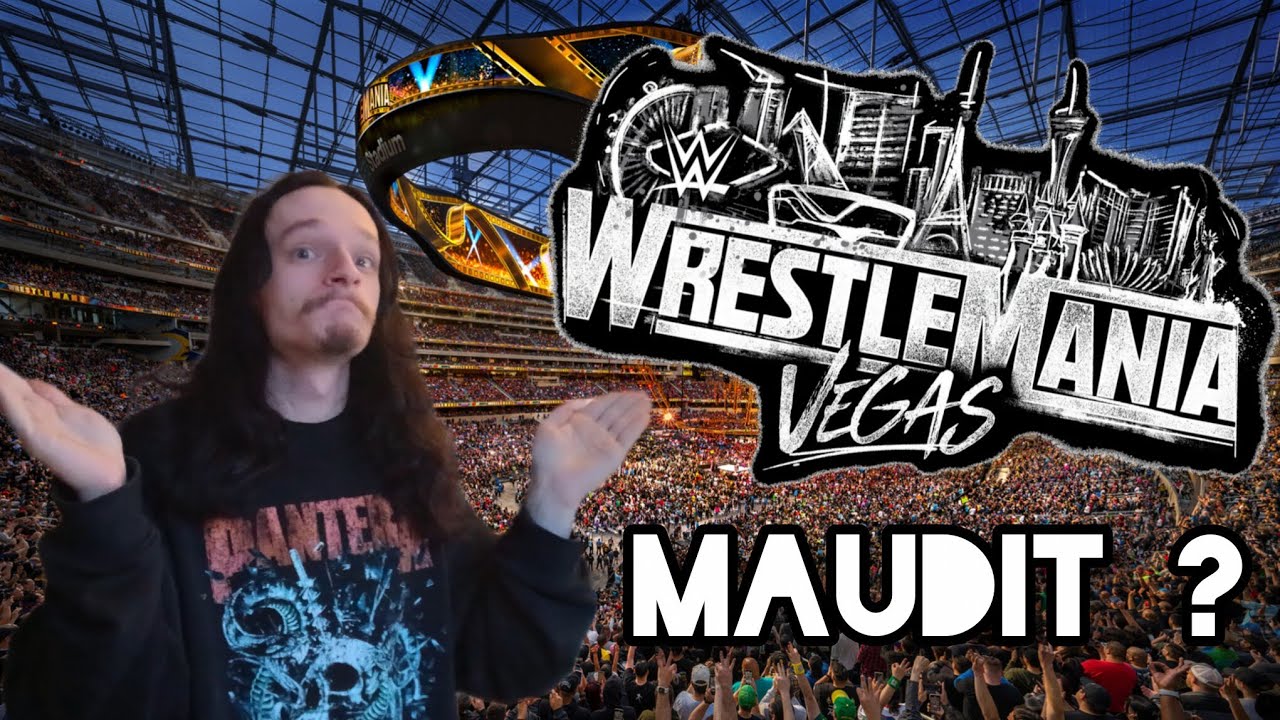 WRESTLEMANIA 42 MAUDIT ?