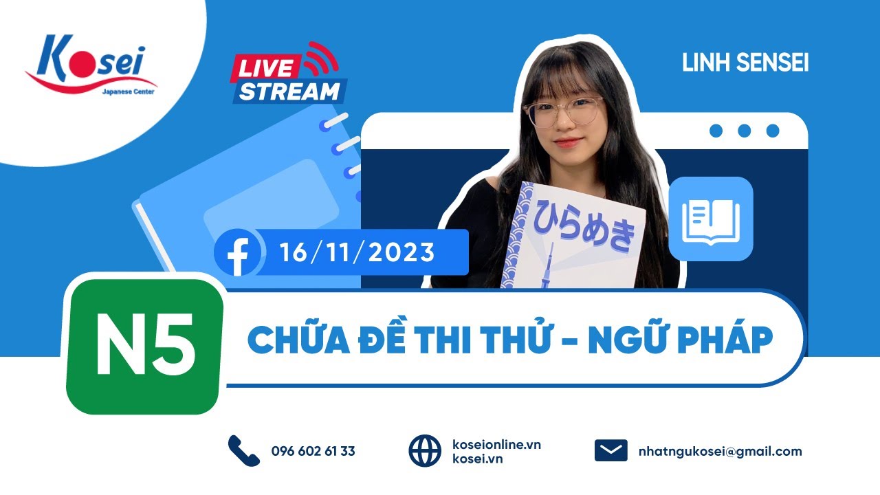 Livestream N5 - Chữa đề thi thử JLPT N5 (Phần NGỮ PHÁP) - Trung tâm tiếng Nhật Kosei