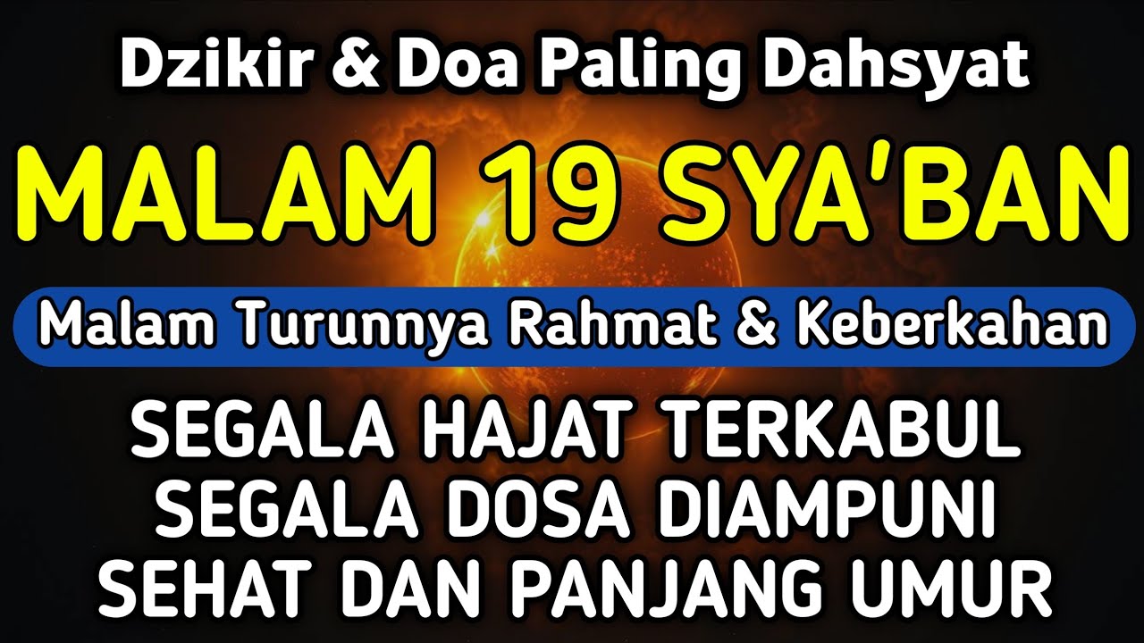 DZIKIR DI MALAM 19 SYA'BAN | DZIKIR MUSTAJAB 19 SYA'BAN - Alaa Aqel