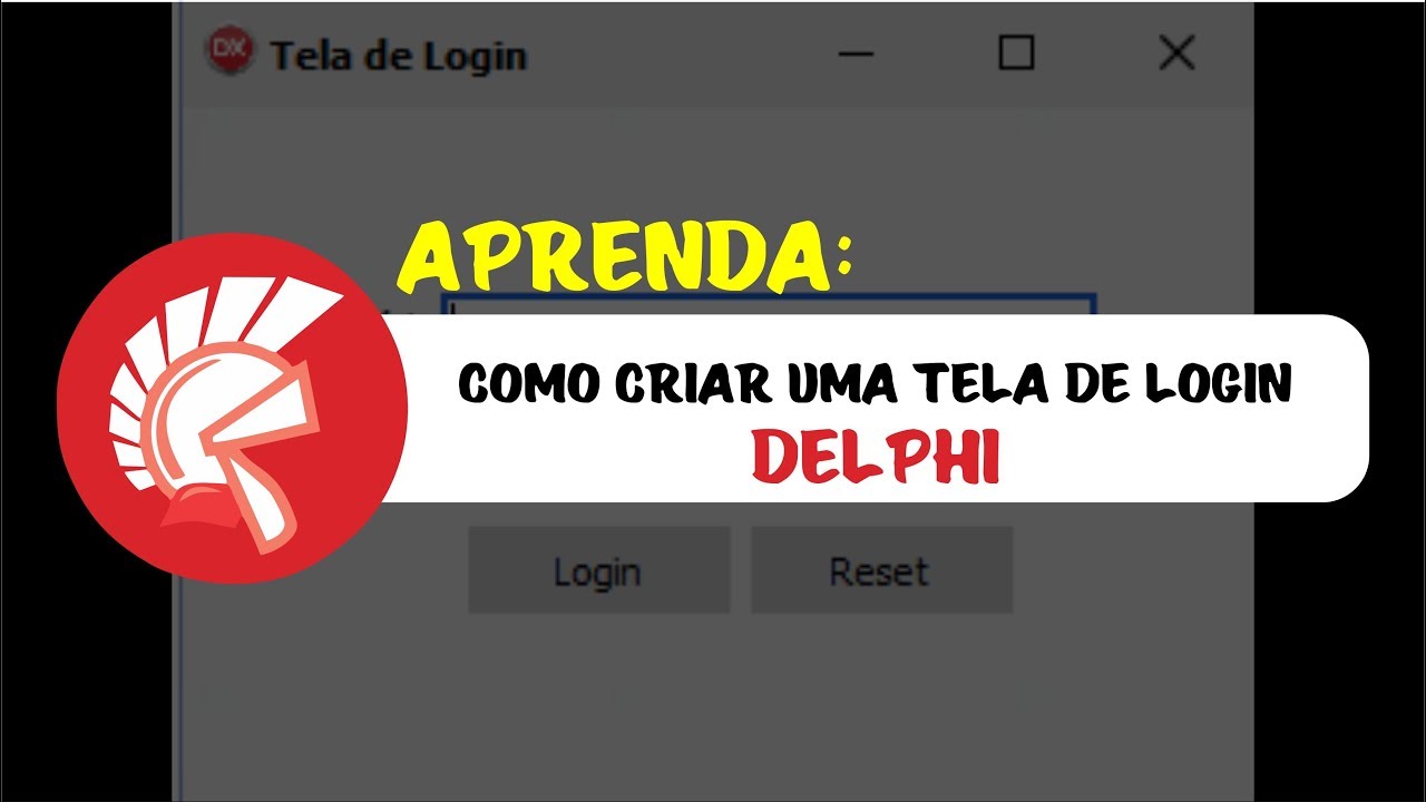 Como criar uma Tela de Login eficaz no DELPHI