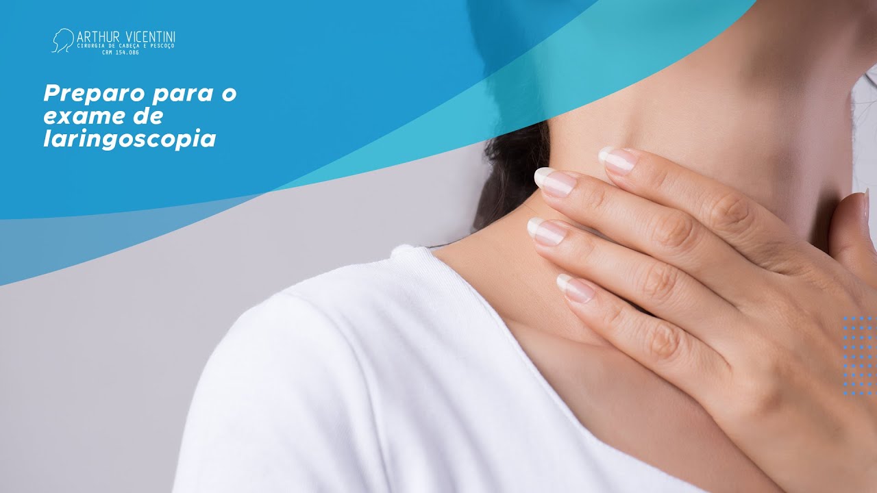 Preparo para o exame de laringoscopia | Dr. Arthur Vicentini CRM 154.086