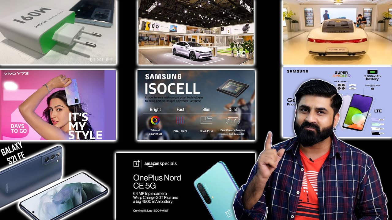 OnePlus Nord CE,Galaxy S21 FE,Vivo V21e Or Y73 Coming,Infinix 160W,Huawei Car TBC #21