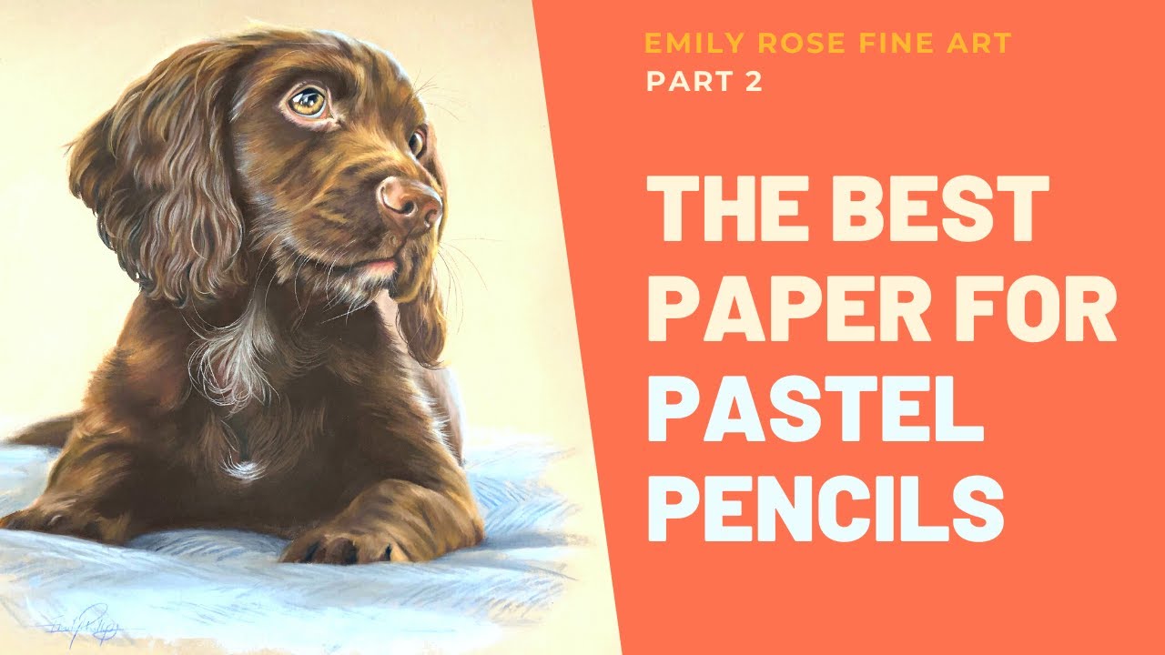 Best Paper for Pastel Pencils