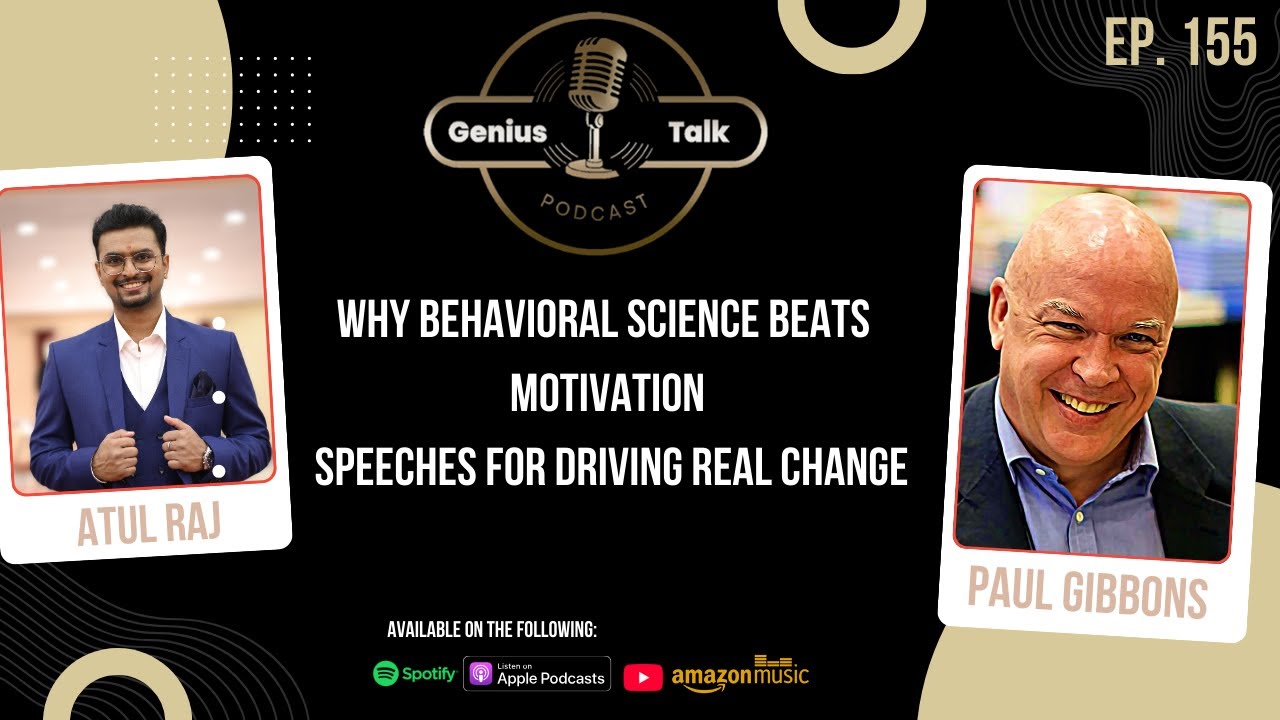 Why Behavioral Science Beats Motivation Speeches for Driving Real Change | Paul Gibbons