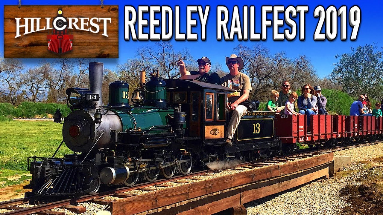 Reedley Railfest 2019 Grand Scale Railroad Hillcrest Tree Farm CA