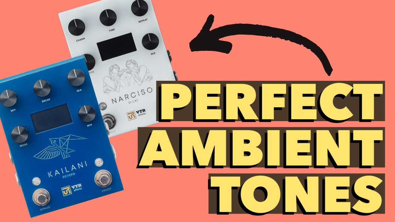 Эффекты VTR: Kailani Reverb, Narciso Delay и Helios Overdrive (при участии баритона Aluminati Orion)