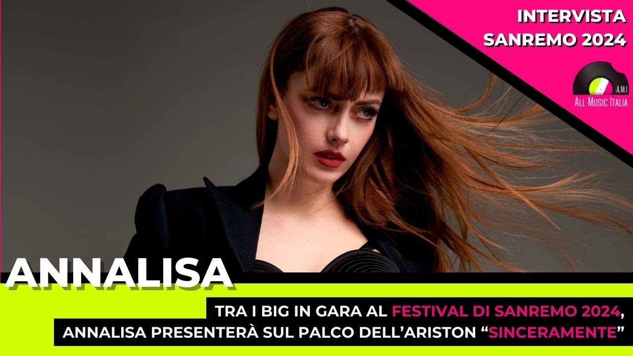 Sanremo 2024: Annalisa presenta 