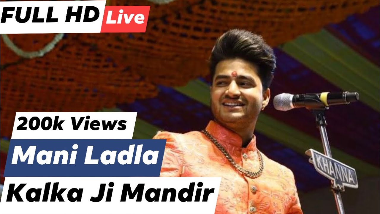 Mani Ladla Live Kalka ji Mandir New Delhi 2020