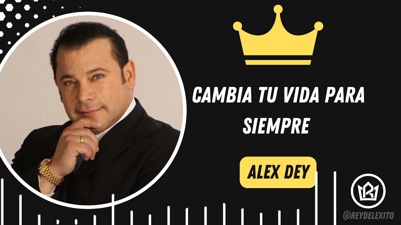 ¡CAMBIA TU VIDA PARA SIEMPRE con Alex Dey! 💥 | Secretos para una TRANSFORMACIÓN TOTAL