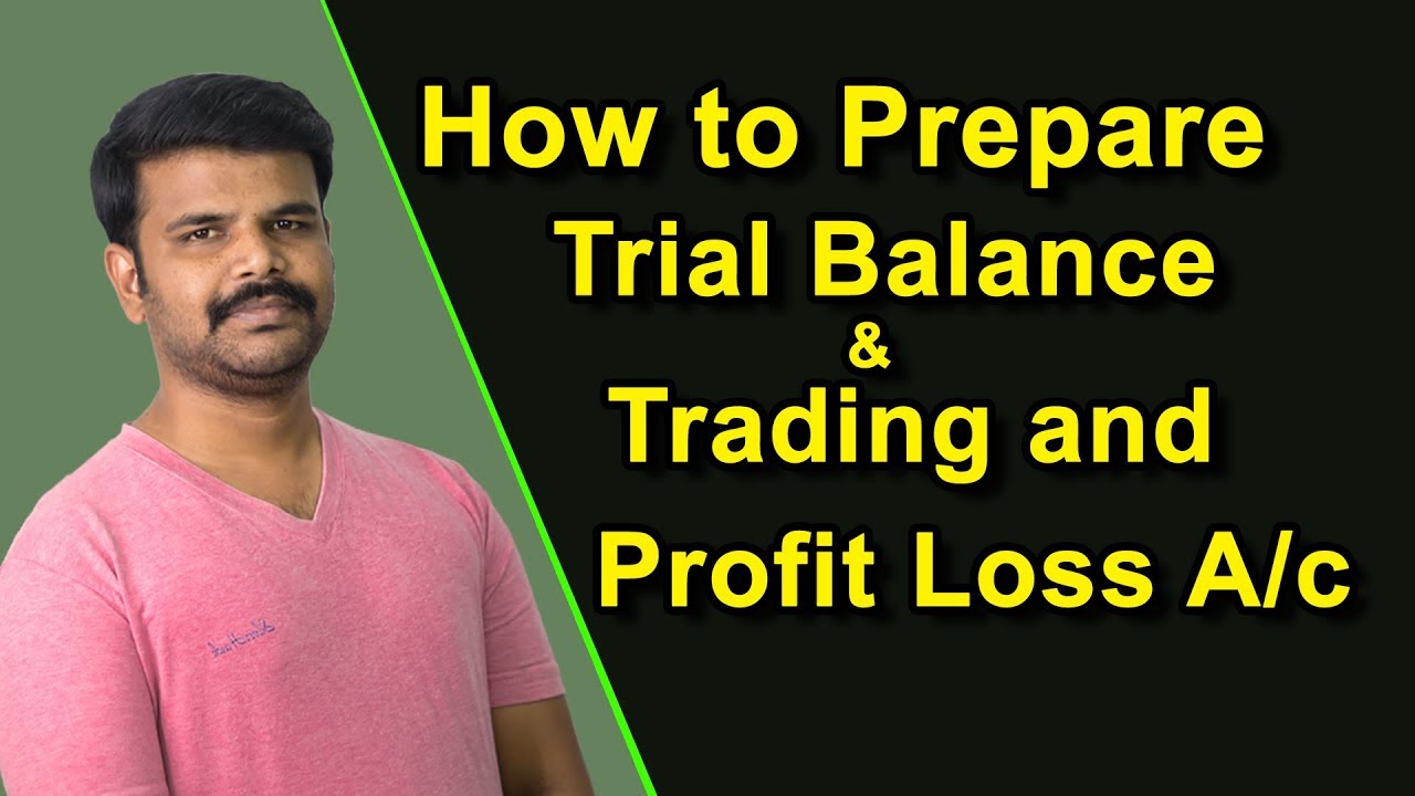 How to Prepare Trial Balance and Trading & Profit Loss Account in Tamil | தமிழ் அகாடமி