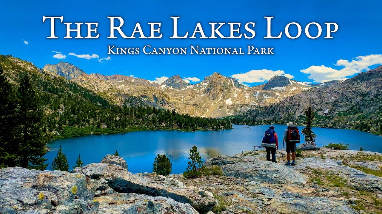 Rae Lakes Loop via Kearsarge Pass | Kings Canyon National Park