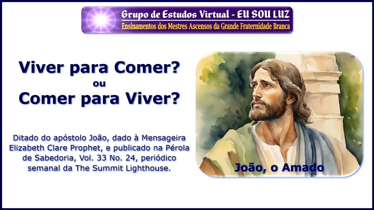 640 – Viver para Comer? ou Comer para Viver? - Ditado de João, o Amado
