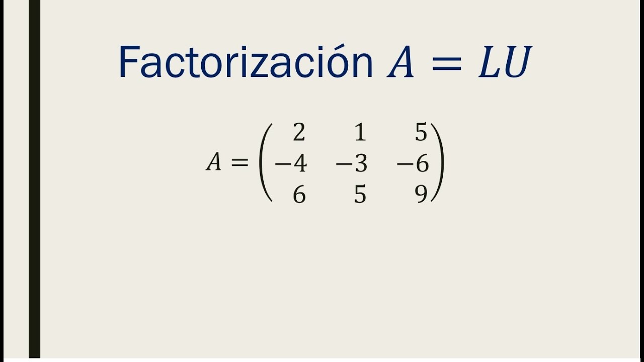 Factorización A=LU