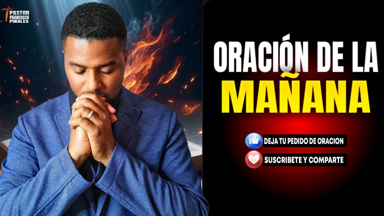 🔴Oración de la mañana Francisco Pinales, martes 31 de diciembre de 2024