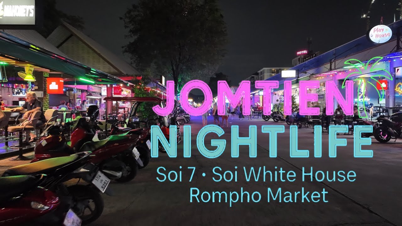 Jomtien After Dark 🌴 Soi White House, Soi 7 & Rompho Night Walk ✨