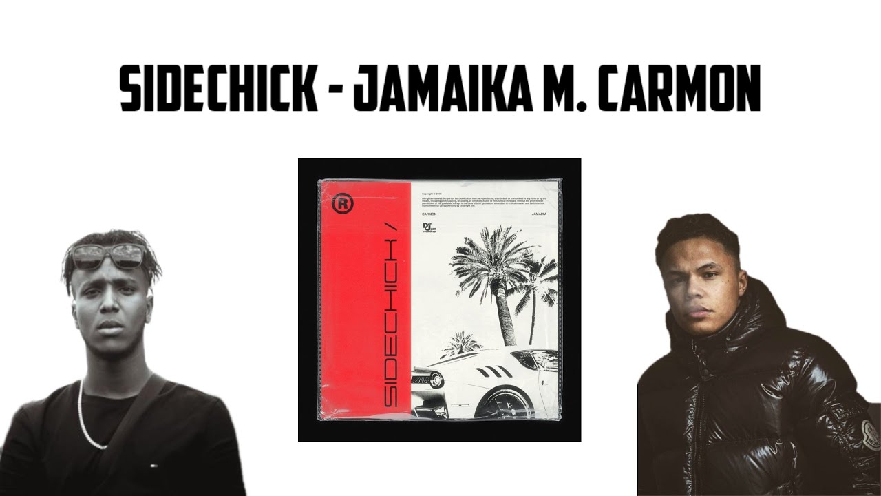 SIDECHICK - JAMAIKA M. CARMON (LYRICS)
