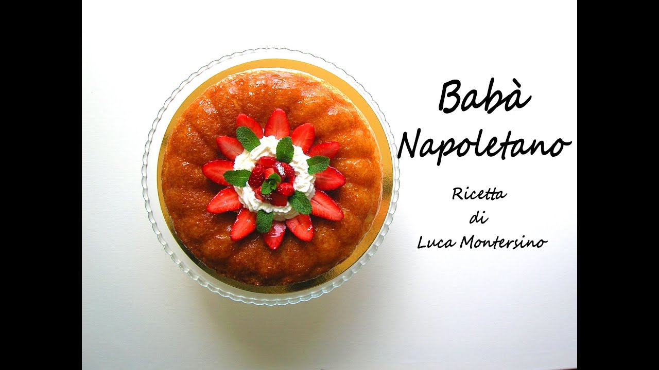 Babà Napoletano - Savarin - Ricetta di Luca Montersino