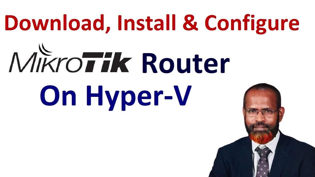 How To Download Install And Configure MikroTik Router On Hyper V