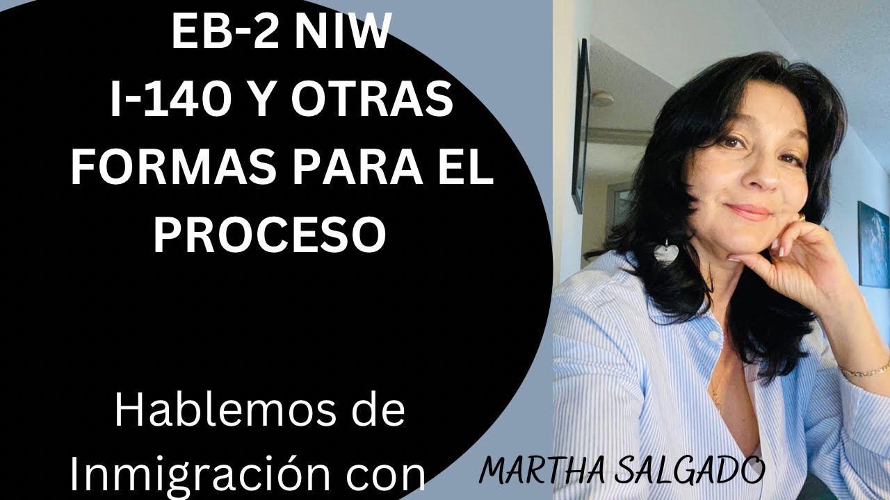 EB-2 NIW: I-140  Y OTRAS FORMAS NECESARIAS PARA EL PROCESO