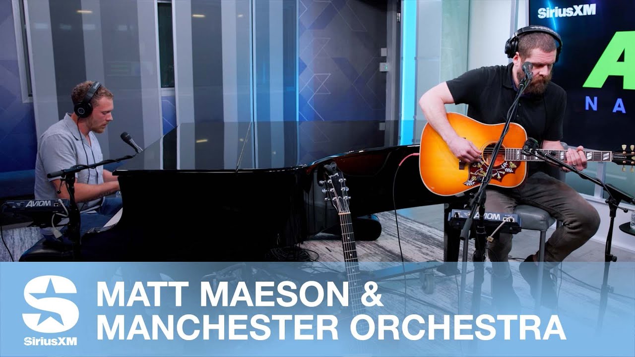 Matt Maeson & Manchester Orchestra — Cursive [Live @ SiriusXM]