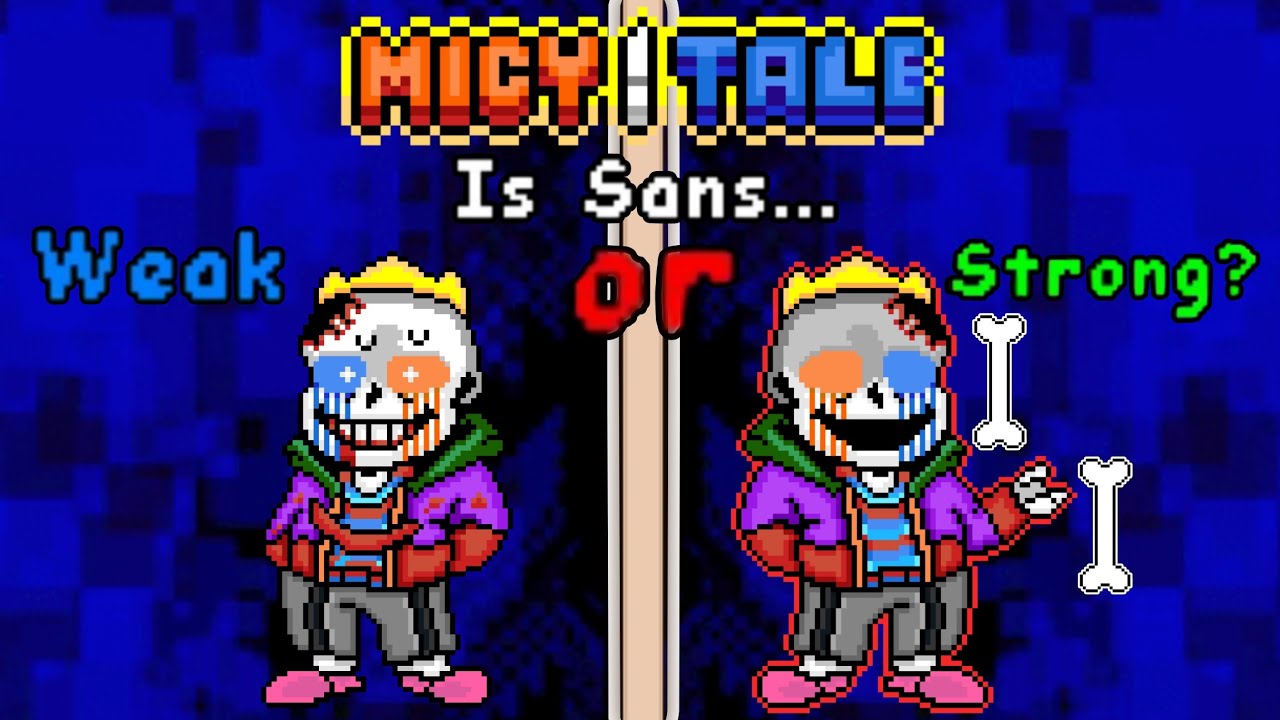 MicyTale: The Base Power Of Sans!🦴