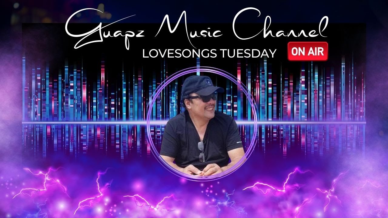 LOVESONGS TUESDAY WITH GUAPZ MUSIC CHANNEL - OPEN MIC #4.0K
